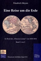 Friedrich Meyen - Eine Reise um die Erde. Bd.1