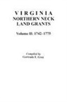 Dave Gray, Gertrude E. Gray - Virginia Northern Neck Land Grants, 1742-1775. [Vol. II]