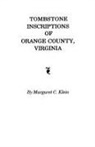 Dave Klein, Margaret C. Klein - Tombstone Inscriptions of Orange County, Virginia