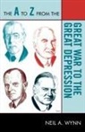 Neil Wynn, Neil A. Wynn - The A to Z from the Great War to the Great Depression