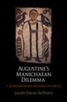 Jason David BeDuhn - Augustine''s Manichaean Dilemma, Volume 1