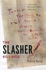 Patrick Brode - Slasher Killings