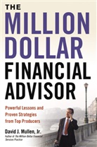 David Mullen, David J Mullen, David J. Mullen, Jr. Mullen, David J Mullen Jr. - Million-Dollar Financial Advisor