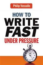 Philip Vassallo - How to Write Fast Under Pressure