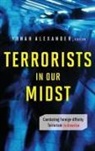 Yonah Alexander, Yonah Alexander - Terrorists in Our Midst