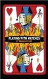Brian Katcher - Playing with Matches