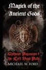 Michael Ford - Magick of the Ancient Gods