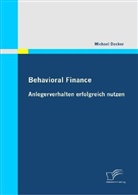 Michael Decker - Behavioral Finance: Anlegerverhalten erfolgreich nutzen