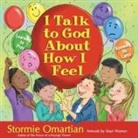 Stormie Omartian, Stormie/ Shari Warren (ILT) Omartian, Shari Warren, BRYANT - I Talk to God About How I Feel