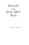 Harrison, B. D. Ed. Harrison, J. Houston Harrison - Settlers by the Long Grey Trail