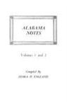 England, David England, Flora D. England - Alabama Notes, Volumes 1 and 2
