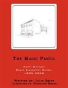 Julie Smith - The Magic Pencil