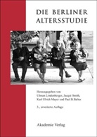 Paul B. Baltes, Ulman Lindenberger, Karl U. Mayer, Karl Ulrich Mayer, Jacqui Smith - Die Berliner Altersstudie