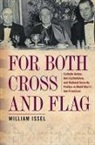 William Issel - For Both Cross and Flag