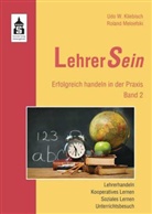 Udo W. Kliebisch, Roland Meloefski - LehrerSein - 2: Lehrerhandeln, Kooperatives Lernen, Soziales Lernen, Unterrichtsbesuch