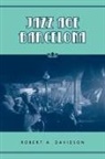 Robert Davidson, Robert A Davidson, Robert A. Davidson - Jazz Age Barcelona