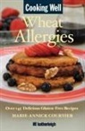 Marie-Annick Courtier - Cooking Well: Wheat Allergies