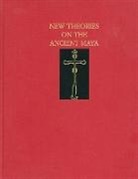 Danien, Elin C. Danien, Danien Elin C., Sharon Bohn Gmelch, Robert J. Sharer, Sharer Robert J.... - New Theories on the Ancient Maya