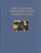 Harold L. Dibble, Deborah I. Olszewski, Mitchell S. Rothman, Harold L. Dibble, Deborah I. Olszewski - The Paleolithic Prehistory of the Zagros–Taurus