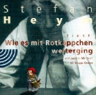 Stefan Heym - Stefan Heym liest 'Wie es mit Rotkäppchen weiterging und andere Märchen für kluge Kinder', 1 CD-Audio (Hörbuch)