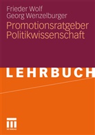 Georg Wenzelburger, Friede Wolf, Frieder Wolf - Promotionsratgeber Politikwissenschaft