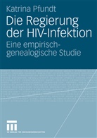 Katrina Pfundt - Die Regierung der HIV-Infektion