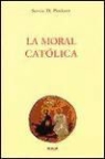 Servais Theodore Pinckaers - La moral católica