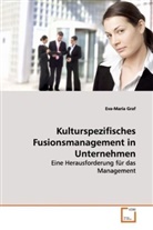 Eva-Maria Graf - Kulturspezifisches Fusionsmanagement in Unternehmen