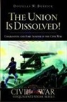 Douglas W. Bostick - The Union Is Dissolved!: Charleston and Fort Sumter in the Civil War