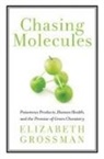 Grossman, Elizabeth Grossman - Chasing Molecules
