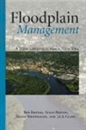 Susan Bolton, J.L.S. Clark, Julie Clark, Bob Freitag, Bob Bolton Freitag, Bob/ Bolton Freitag... - Floodplain Management