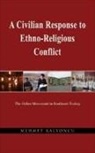 Mahmet Kalyoncu, Mehmet Kalyoncu, Mehmet Kalyoncu - A Civilian Response to Ethno-Religious Conflict