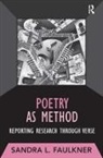 Sandra Faulkner, Sandra L Faulkner, Sandra L. Faulkner - Poetry As Method
