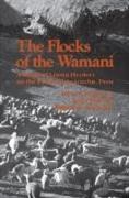 Kent V Flannery, Kent V. Flannery, Kent V./ Marcus Flannery, Joyce Marcus, Robert G Reynolds, Robert G. Reynolds - The Flocks of the Wamani - A Study of Llama Herders on the Punas of Ayacucho, Peru