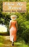 Curtiss Ann Matlock - Chin Up, Honey