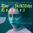 Lene Voigt, Petra Hinze - Die sächsische Lorelei, 1 Audio-CD (Audio book)