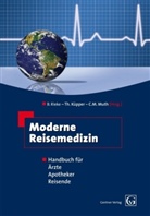 Thomas Küpper, Claus-Martin Muth, Burkhard Rieke - Moderne Reisemedizin