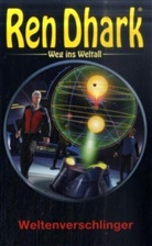 Hajo F. Breuer - Ren Dhark, Weg ins Weltall - Bd.19: Ren Dhark, Weg ins Weltall - Weltenverschlinger