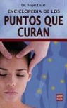 Roger Dalet - Enciclopedia de los puntos curativos