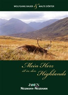 Baue, Wolfgan Bauer, Wolfgang Bauer, Dörter, Malte Dörter - Mein Herz ist in den Highlands