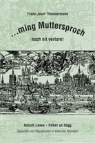 Franz - Josef Thiemermann, Franz-Josef Thiemermann, Velten Verlag - ...ming Muttersproch noch nit verlore