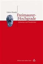 Gabor Kiszely - Freimaurer-Hochgrade: Lehrarten und Pseudoriten