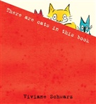 Silvia Viviane Schwarz, Viviane Schwarz, Schwarz Viviane, Silvia Viviane Schwarz, Viviane Schwarz, Schwarz Viviane - There Are Cats in This Book