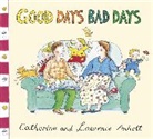Catherine Anholt, Laurence Anholt, Laurence Anholt Anholt, Catherine Anholt - Anholt Family Favourites: Good Days Bad Days