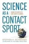 Tim Flannery, Stephen H. Schneider - Science As a Contact Sport