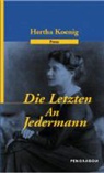 Hertha Koenig, Günther Butkus - Die Letzten. An Jedermann