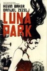 Kevin Baker, Danijel Baker Zezelj - Luna Park (Vertigo Crime)
