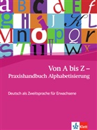 Alexis Feldmeier, Alexis Feldmeier García, Brigitte Kienzle, Michael Krumm - Von A bis Z - Praxishandbuch Alphabetisierung