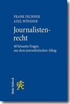 Frank Fechner, Axel Wössner - Journalistenrecht