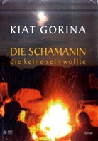 Kiat Gorina - Die Schamanin, die keine sein wollte